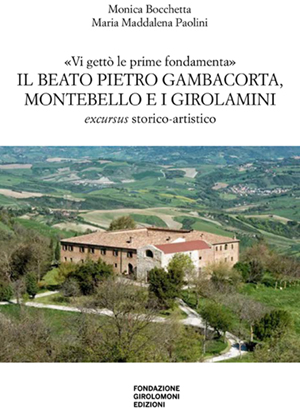 copertina del libro "vi gettò le prime fondamenta" il beato Pietro Gambacorta, Montebello e i Girolamini. excursus storico-artistico